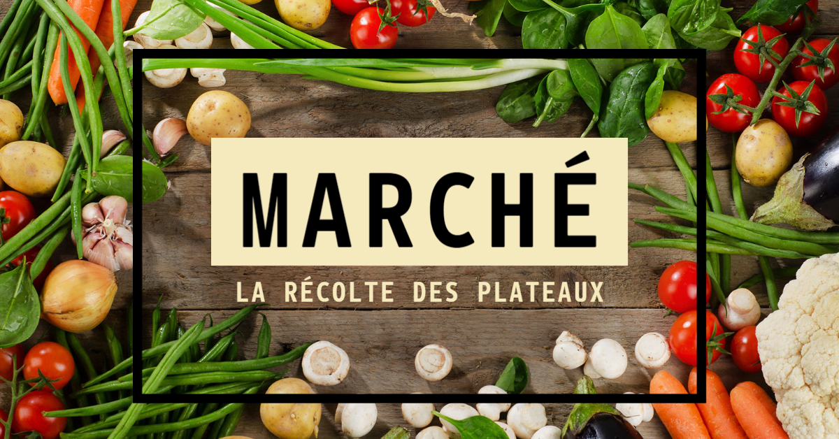Marché La Récolte des Plateaux