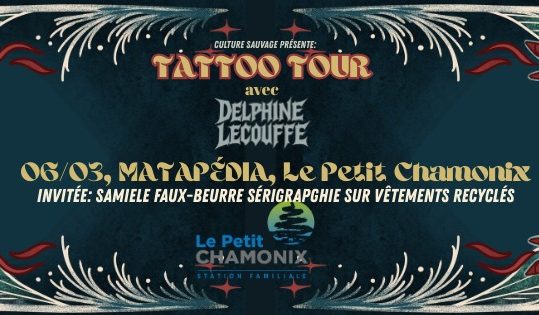 Delphine Lecouffe «Tattoo Tour» à Matapédia