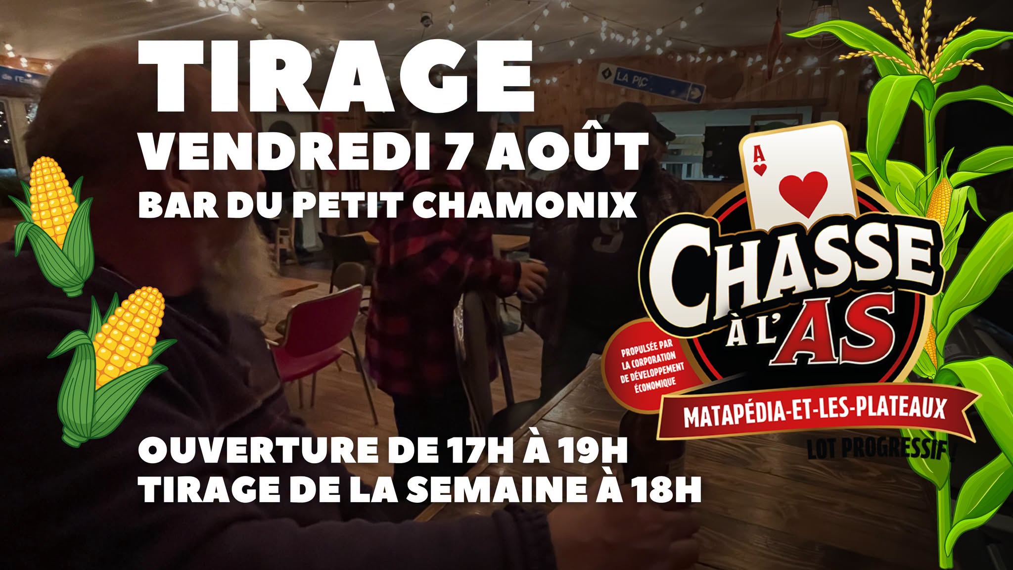 5 à 7 maïs et tirage de la chasse à l'as !